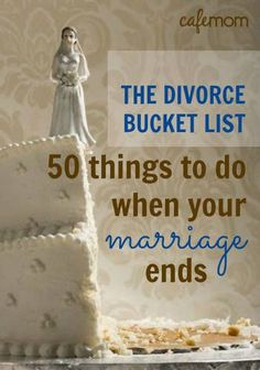 Divorce is never any fun. That's a Divorce Bucket List comes in -- look forward to all the cool stuff you plan to do next (life didn't end just because you got divorced!), as well as take stock of how far you've come. Preparing For Divorce, Divorce Celebration, Dealing With Divorce, How To Be Single, Separation And Divorce, Quotes Friends