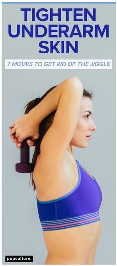 a woman with her arms behind her head and the words tighten underarm skin