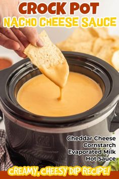 the crock pot nacho cheese sauce is being dipped with a tortilla chip