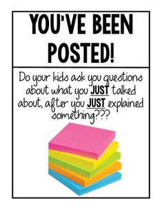 a sign that says you've been posted do your kids ask you questions about what you just talked about after you just explaining something?