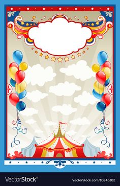 a circus poster with balloons in the sky and clouds on it's back ground