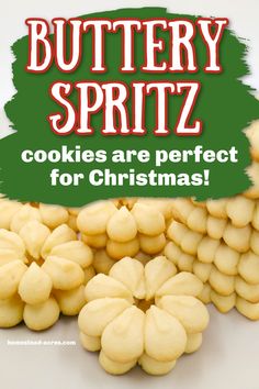 cookies are perfect for christmas with the words buttery spritz