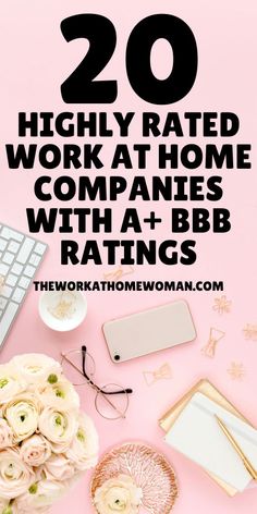 the words, 20 highly rated work at home companies with a bbb ratingss