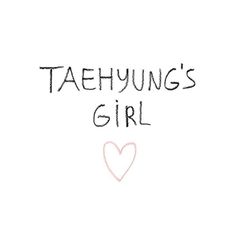 the words taehyng's girl written in black ink on a white background