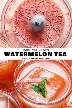 watermelon tea in a blender with text overlay that reads make your own watermelon tea