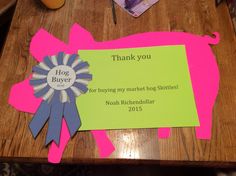 4h Buyers Letters Ideas, 4h Market Animal Buyer Gifts, 4h Buyers Gift Ideas Pigs, 4h Buyers Gift Ideas, 4h Animals, 4h Pigs, County Fair Projects, Showing Pigs, Fair Animals