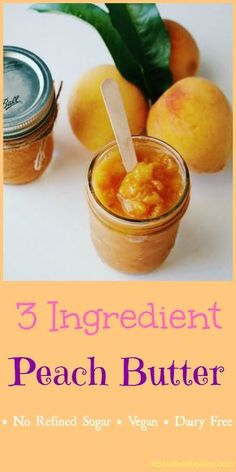 three ingredient peach butter recipe in mason jars