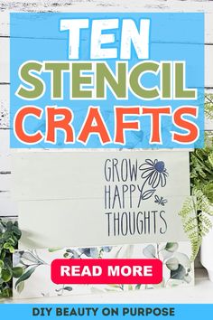 a sign that says ten stencil crafts with flowers and plants in the background