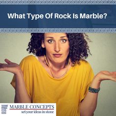 a woman with her hands out in front of her face and the words what type of rock is marble?