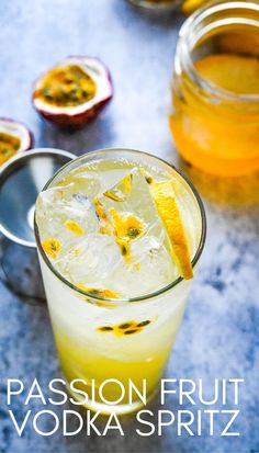 the passion fruit vodka spritz is ready to be served