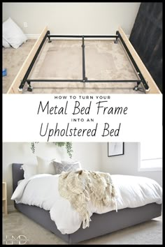 an upholstered bed frame with text overlay that reads how to turn your metal bed frame into an upholstered bed