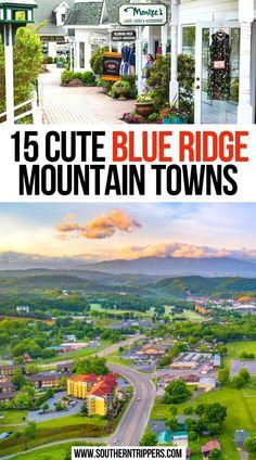 the blue ridge mountain towns with text overlay that reads, 15 cute blue ridge mountain towns