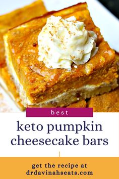 keto pumpkin cheesecake bars with whipped cream on top and text overlay reading best keto pumpkin cheesecake bars