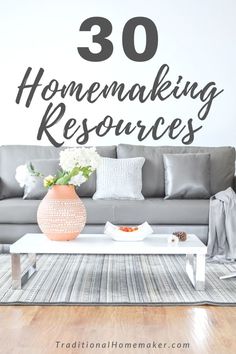 a living room with the words 30 homemaking resources written on the wall above it