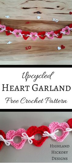 crocheted heart garland with text overlay that reads, upcycled heart garland free crochet pattern