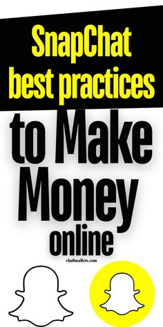 snapchat best practices to make money online