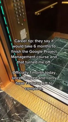 an open door with a poem written on the glass in front of it that reads, career tip they say it would take 6 months to finish the google project management course