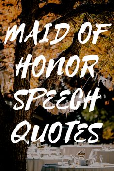 the words maid of honor stretch quotes over an image of tables and chairs under a tree