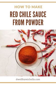 how to make red chile sauce from powdered chili peppers with text overlay that reads, how to make red chile sauce from powder