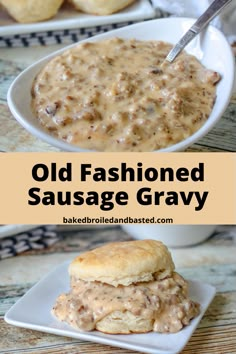 old fashioned sausage gravy in a white bowl with biscuits on the side and an orange sign that says old fashioned sausage gravy