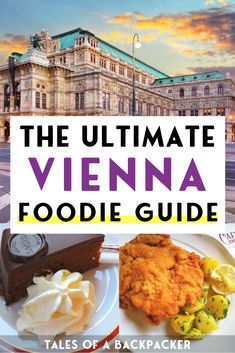 the ultimate vienna foodie guide by tales of a backpacker, with an image of a building in the background