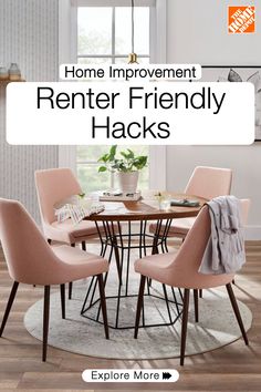 a round dining table with pink chairs and the words home improvement renter friendly hacks