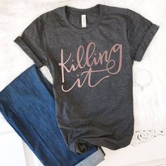 Killin It Shirt, Hustle Shirt, Babe T Shirt, Boss Mom, It Shirt, Top Girl, Women Workout, Boss Gift, Killing It