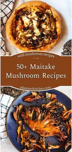 some food is sitting on a plate with the words 50 + matake mushroom recipes