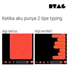 the text reads ketika aku punya 2 type typing lagi served