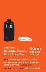 an orange book cover with the title you're a horrible person, but i like you advice