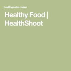 healthy food / healthshoot - tophealthyststorreviews com