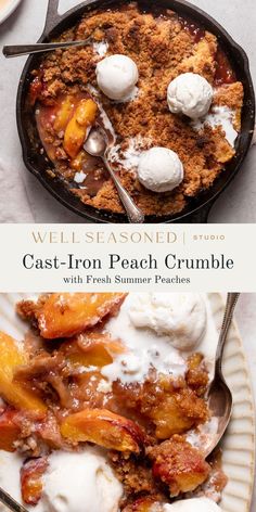 two plates with different types of desserts on top of each other and the words, cast - iron peach crumble