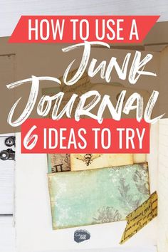 an open book with the title how to use a junk journal and ideas to try