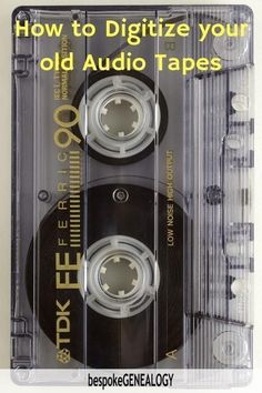 an audio tape with the words how to digitize your old audio tapes on it