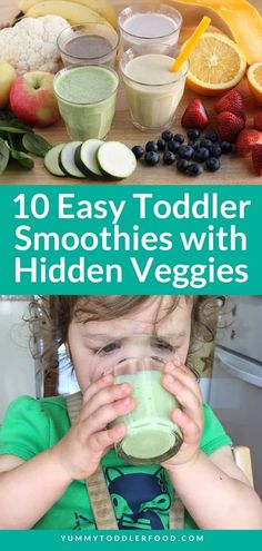 a toddler drinking from a green smoothie in front of fruits and vegetables with the title, 10 easy toddler smoothies with hidden veggies