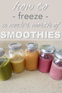 there are many different types of smoothies in glass jars with the words how to freeze - a week's worth of smoothies