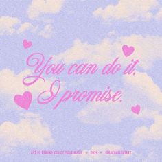 the words you can do it in pink on a blue sky with clouds and hearts