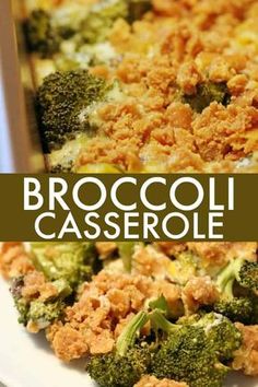 broccoli casserole with crumbs on top and the words, broccoli casserole