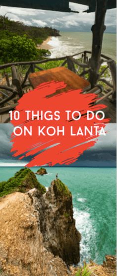 the beach with text overlay that reads 10 things to do on koh lana