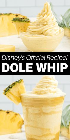 a pineapple ice cream in a cup with the words disney's official recipe dole whip