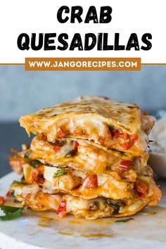 two quesadillas stacked on top of each other with the title overlay