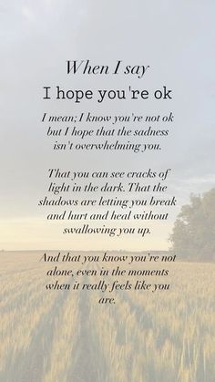 an image of a field with the words i hope you're ok