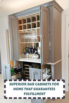 a bar cabinet with wine glasses in it and the words, superb bar cabinets for home that guarantes fulfillment