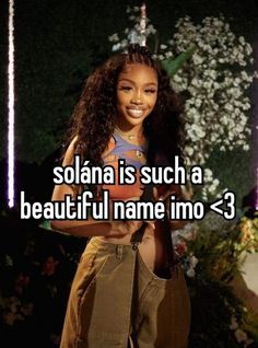 an image of a woman smiling with the caption solana is such a beautiful name in 3