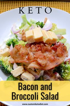 bacon and broccoli salad on a white plate with the words keto above it