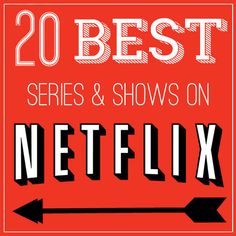 the 20 best series & shows on netflix logo with an arrow pointing to the right