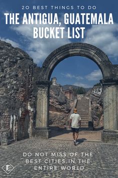 the best things to do in the antiqua, guatemala bucket list