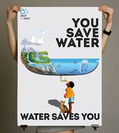 a woman holding up a poster that says you save water