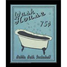 a blue and white poster with an old fashioned bathtub in the center, which reads wash house 75