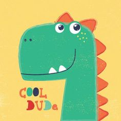 an illustration of a dinosaur with the words cool dude on it's chest and eyes